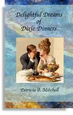 Delightful Dreams of Dixie Dinners: Patricia B. Mitchell