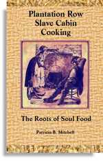 Plantation Row Slave Cabin Cooking: Patricia B. Mitchell